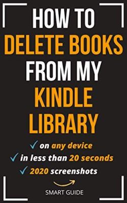 How do I remove books from my Kindle library, and why do they always seem to multiply like rabbits?